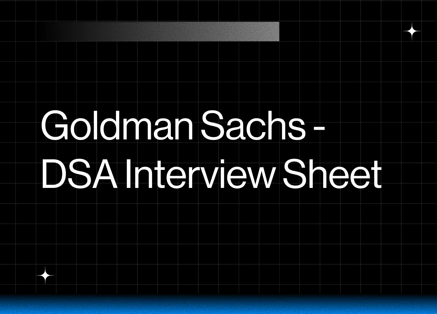 Goldman Sachs DSA Interview Sheet: 100+ Most Asked Questions